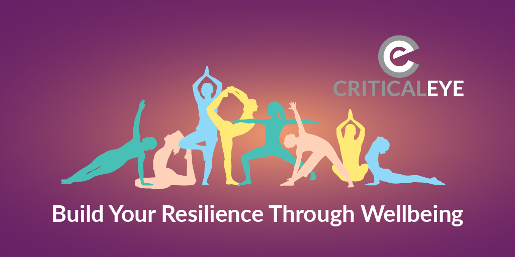 Build Your Resilience Through Wellbeing